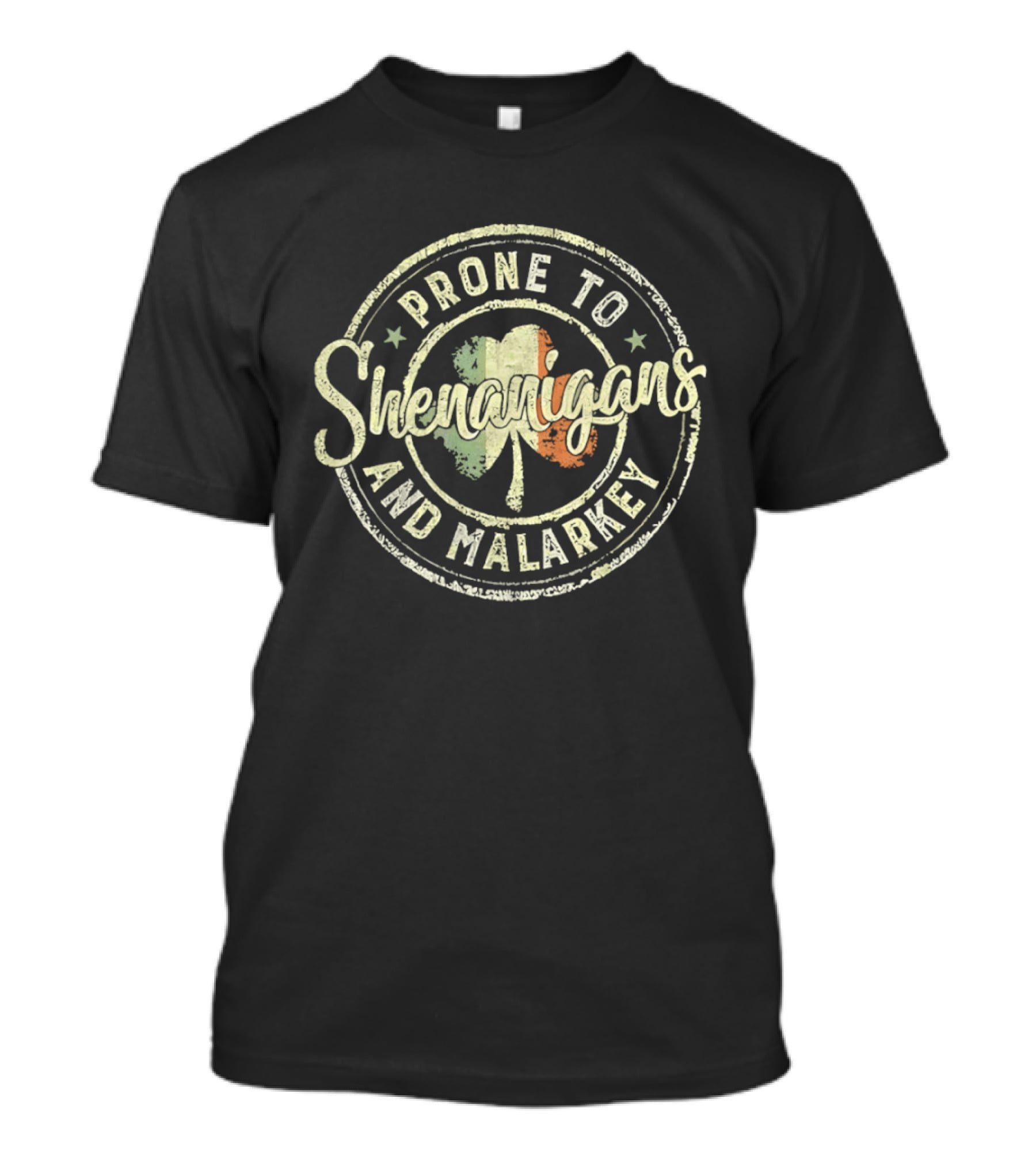 Prone To Shenanigans And Malarkey Shamrock Irish Flag St Patricks Day T-Shirt