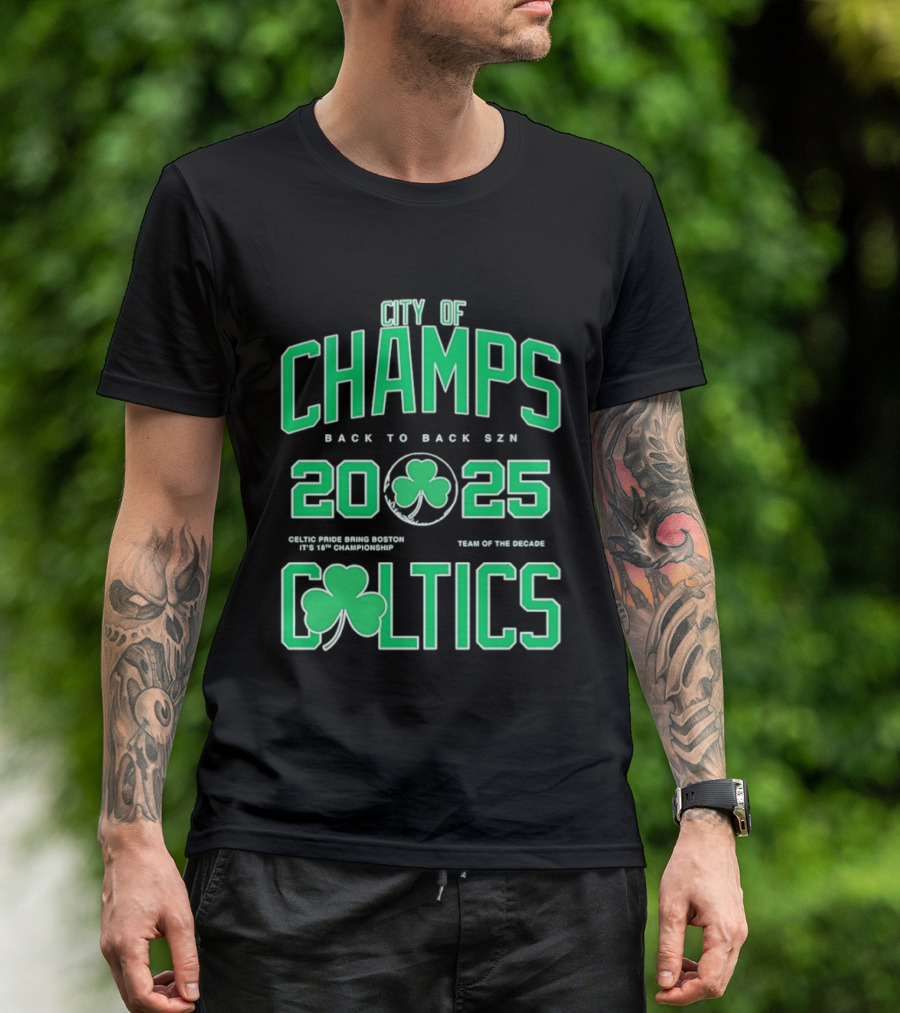 City Of Champs Back To Back SZN 2025 Celtics Team Of The Season T-Shirt