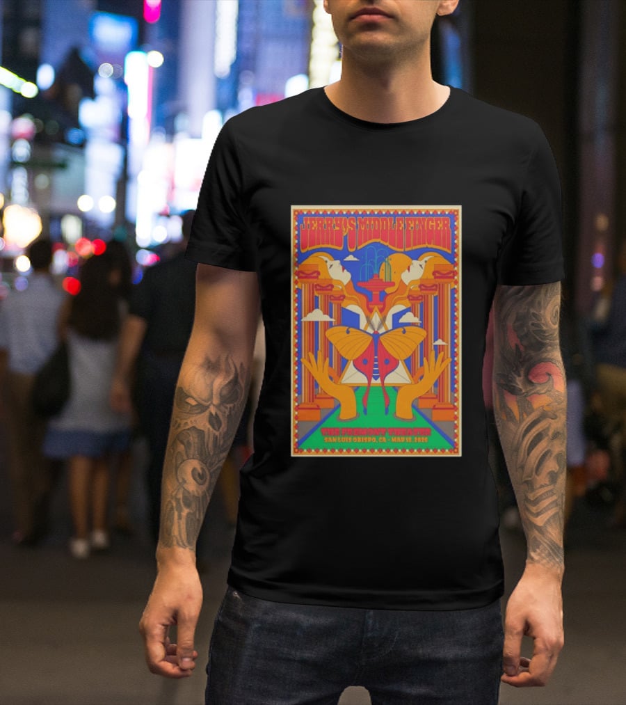 Jerry's Middle Finger The Fremont Theater San Luis Obispo CA May 15 2026 Psychedelic With Column And Faces T-Shirt