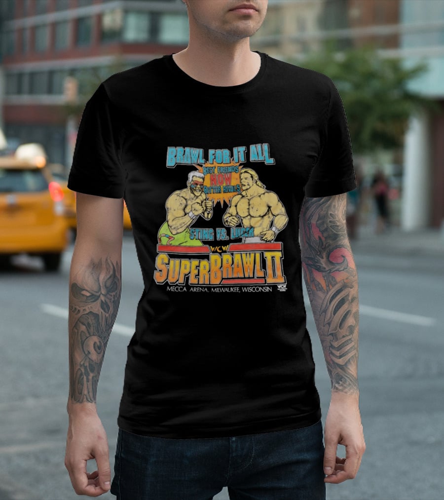 Brawl For It All SuperBrawl II Sting Vs Luger Best Friends Now Bitter Rivals WCW Mecca Arena Milwaukee T-Shirt