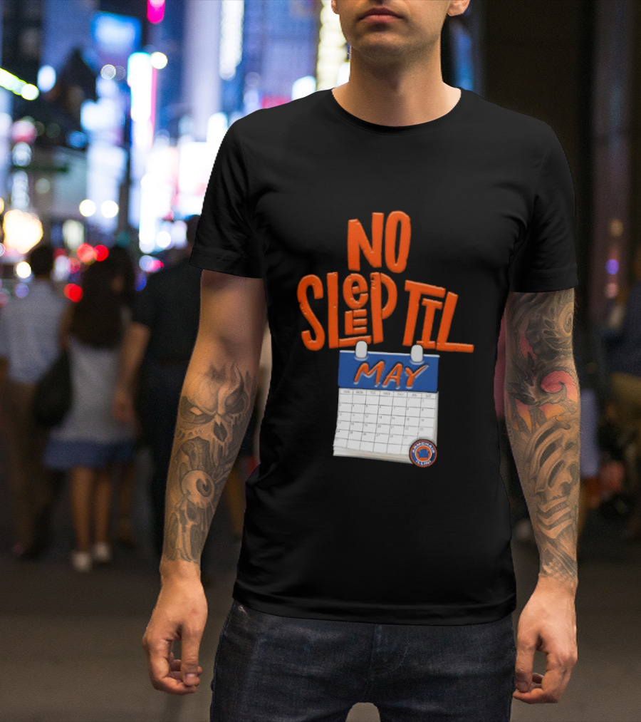 No Sleep Til May New York Baseball Team T-Shirt