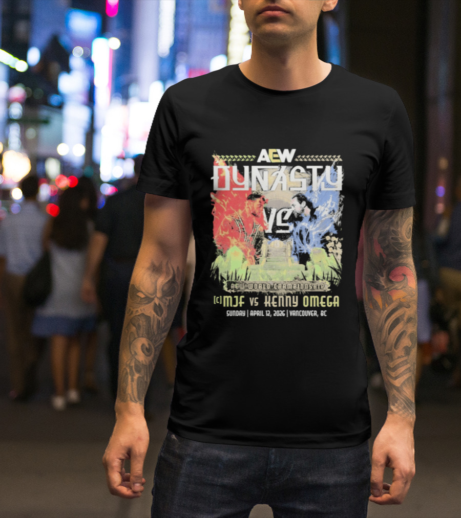 AEW Dynasty 2026 MJF Vs Kenny Omega Vancouver Event T-Shirt