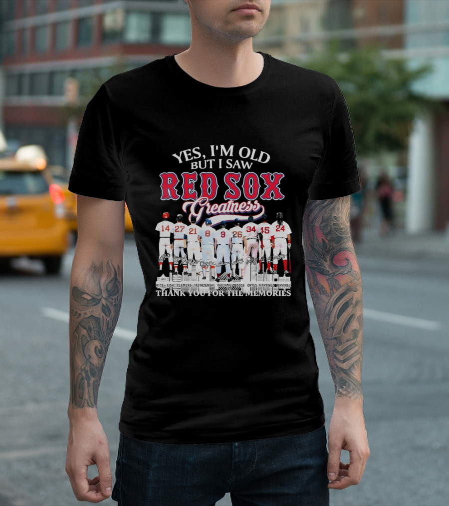 Boston Red Sox Baseball Yes I’m Old But I Saw Red Sox Greatness Thank You Signatures T-Shirt