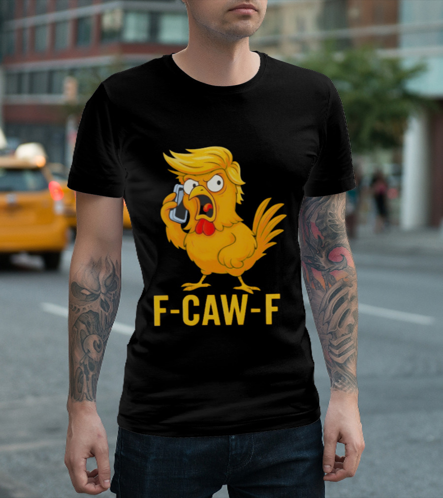 F Caw F Trump Chicken Cartoon Phone T-Shirt
