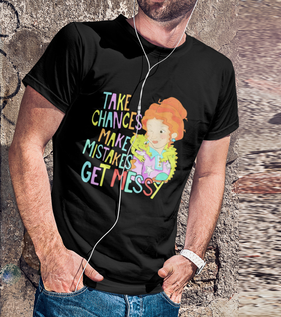 Take Chances Make Mistakes Get Messy Girl And Baby Dragon T-Shirt