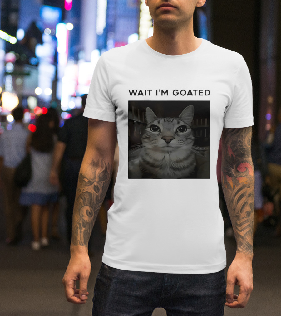 Wait I'm Goated Cat T-Shirt