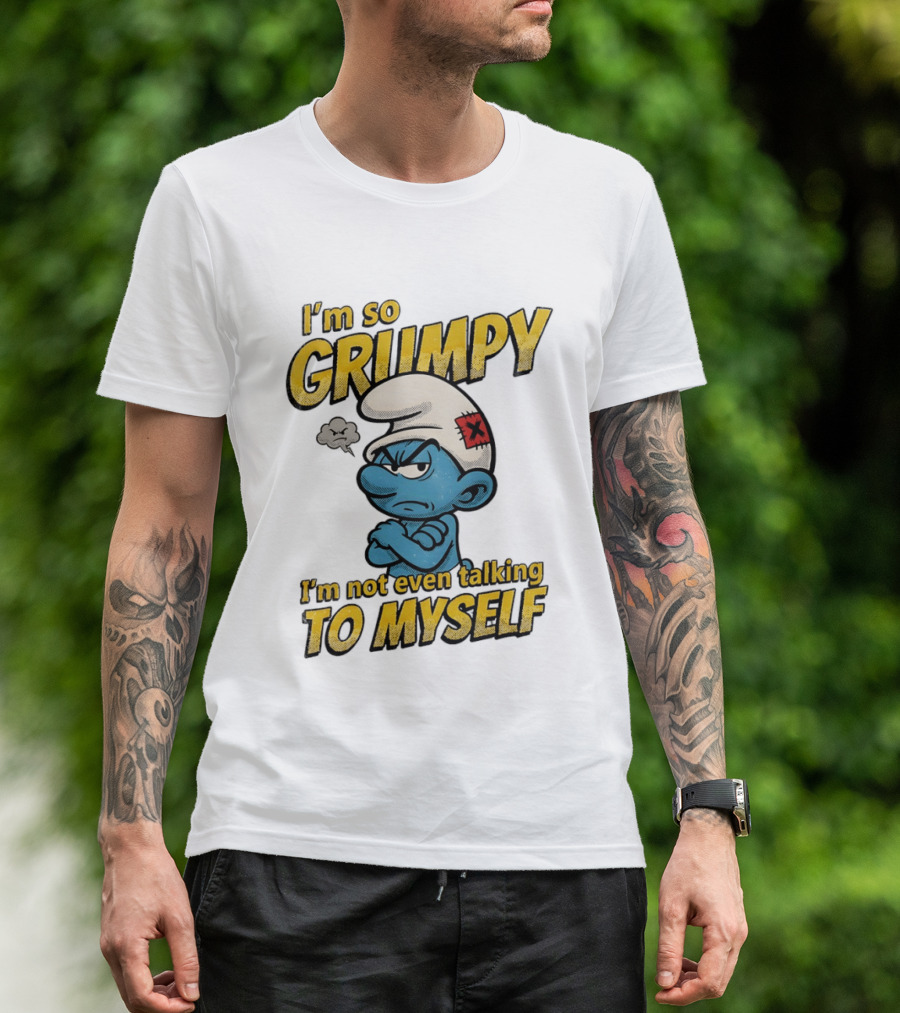 Smurfs I'm So Grumpy I'm Not Even Talking To Myself T-Shirt