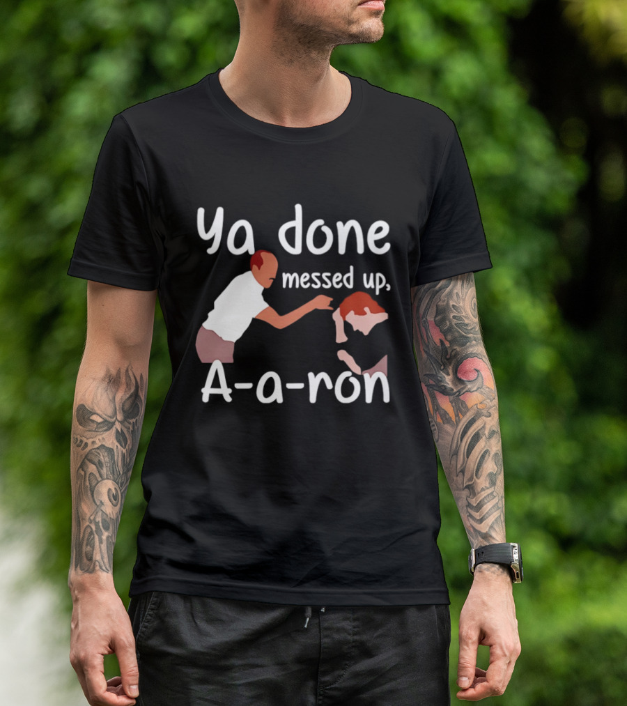 Substitute Teacher Comedy Ya Done Messed Up A A Ron Key And Peele Sketch T-Shirt