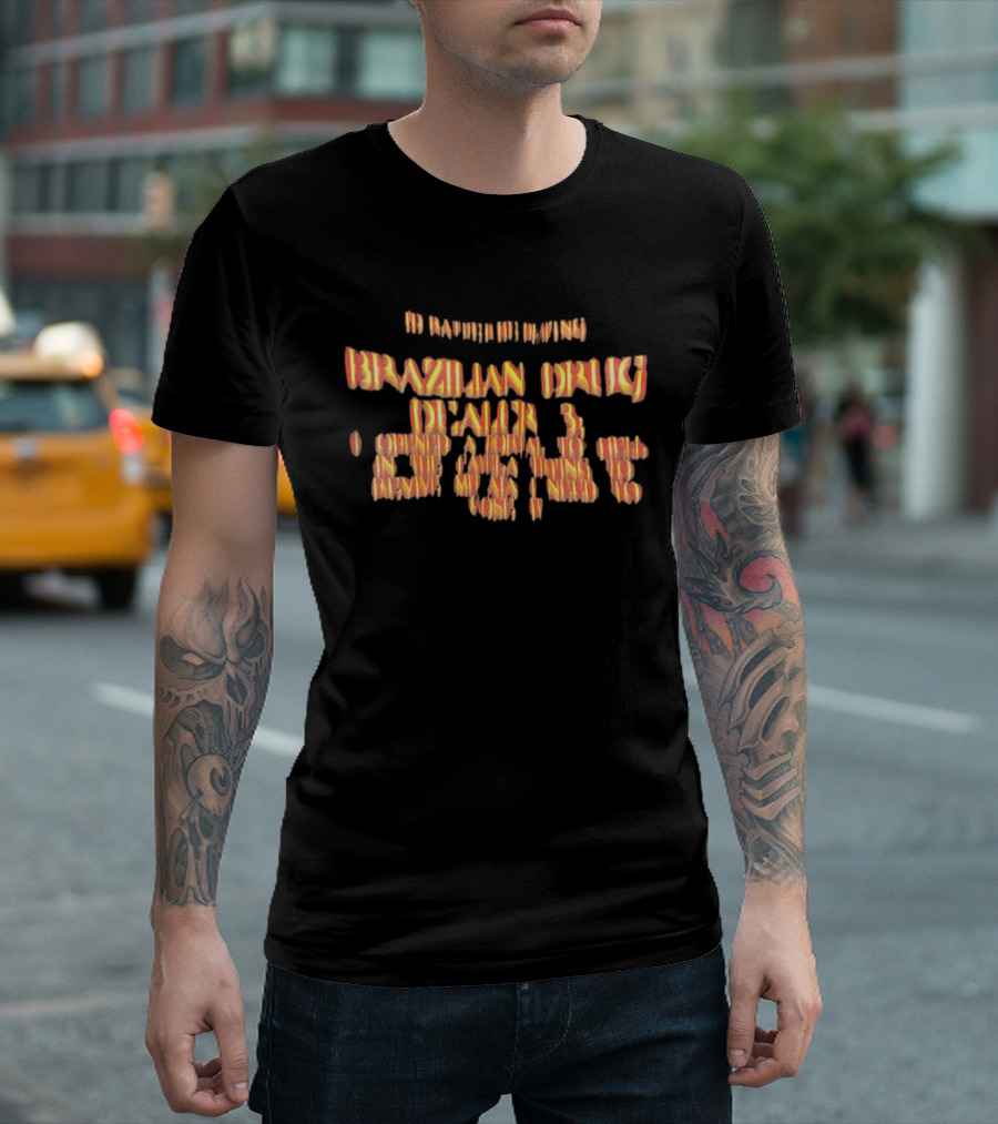 I'd Rather Be Playing Brazilian Drug Dealer 3 I Opened A Portal To Hell In The Favela T-Shirt