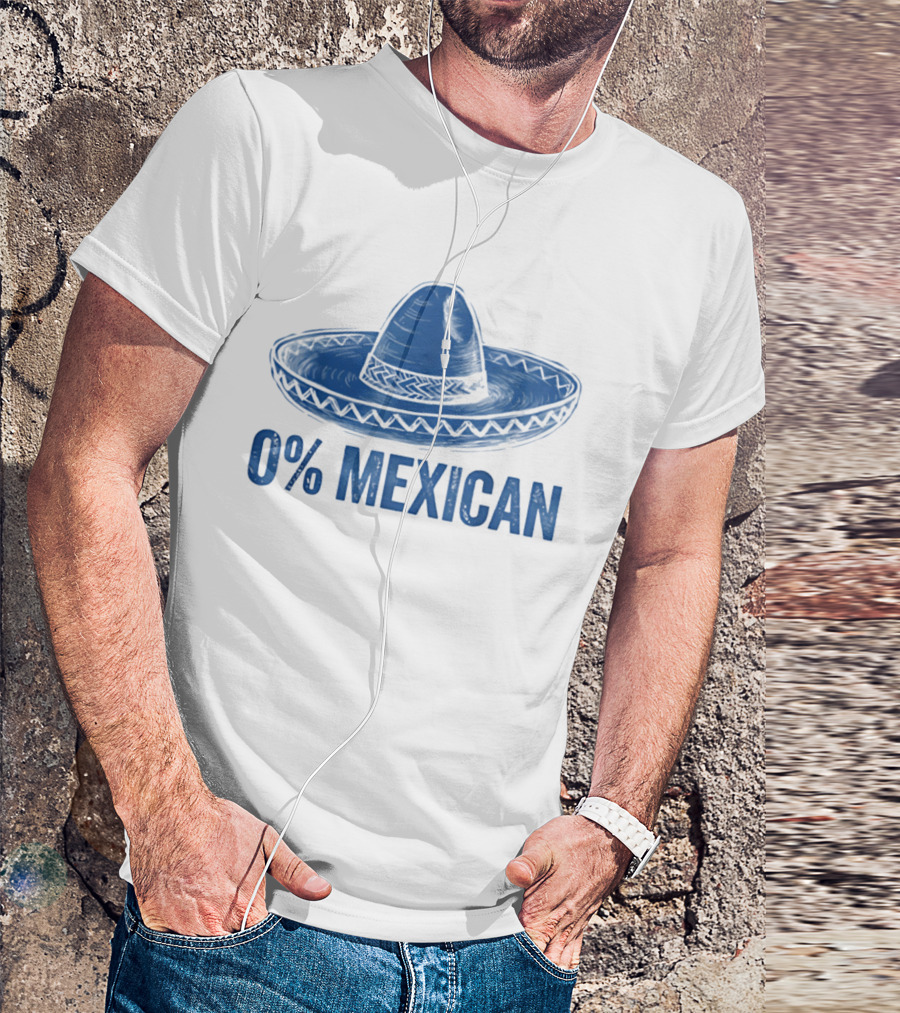 0% Mexican Sombrero Cinco De Mayo T-Shirt