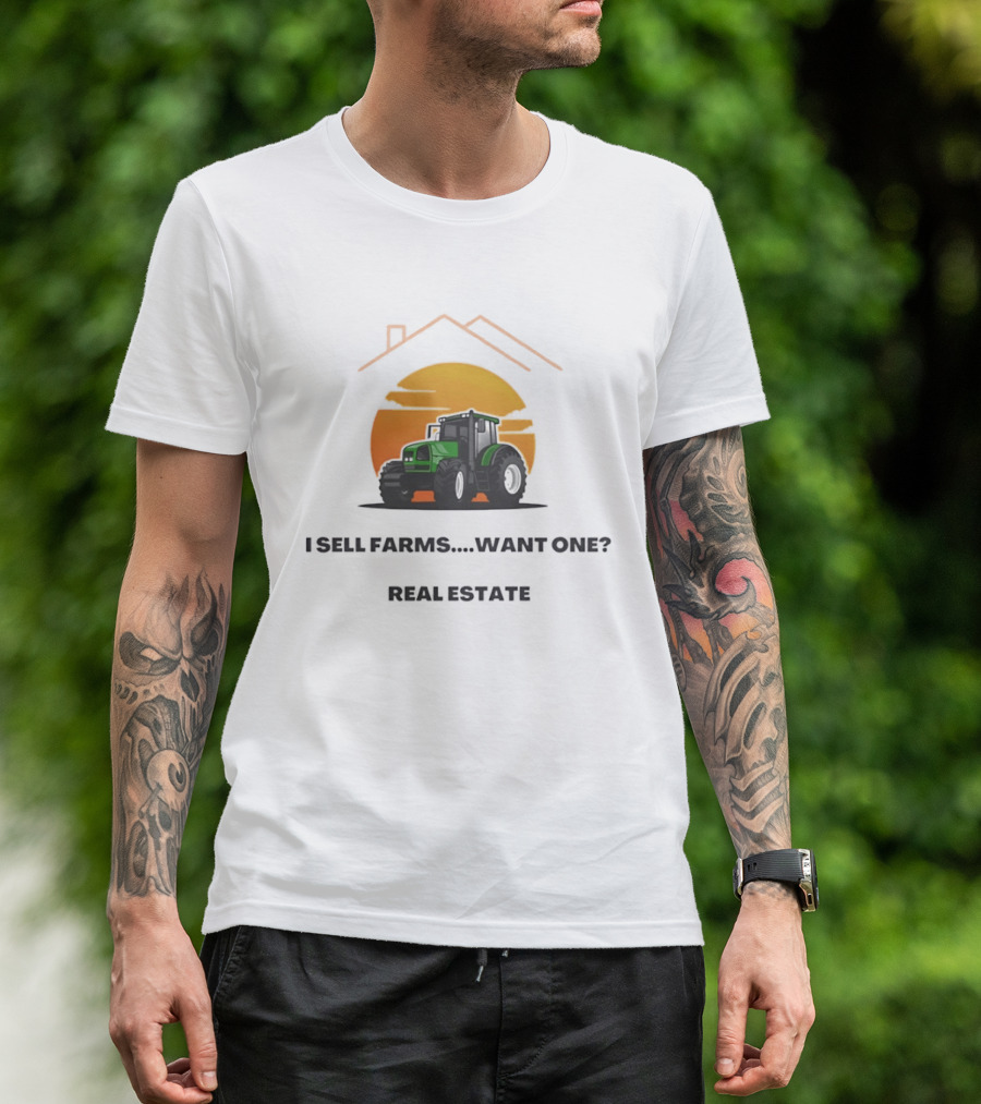 I Sell Farms Want One Real Estate Sunset Tractor House Shape T-Shirt