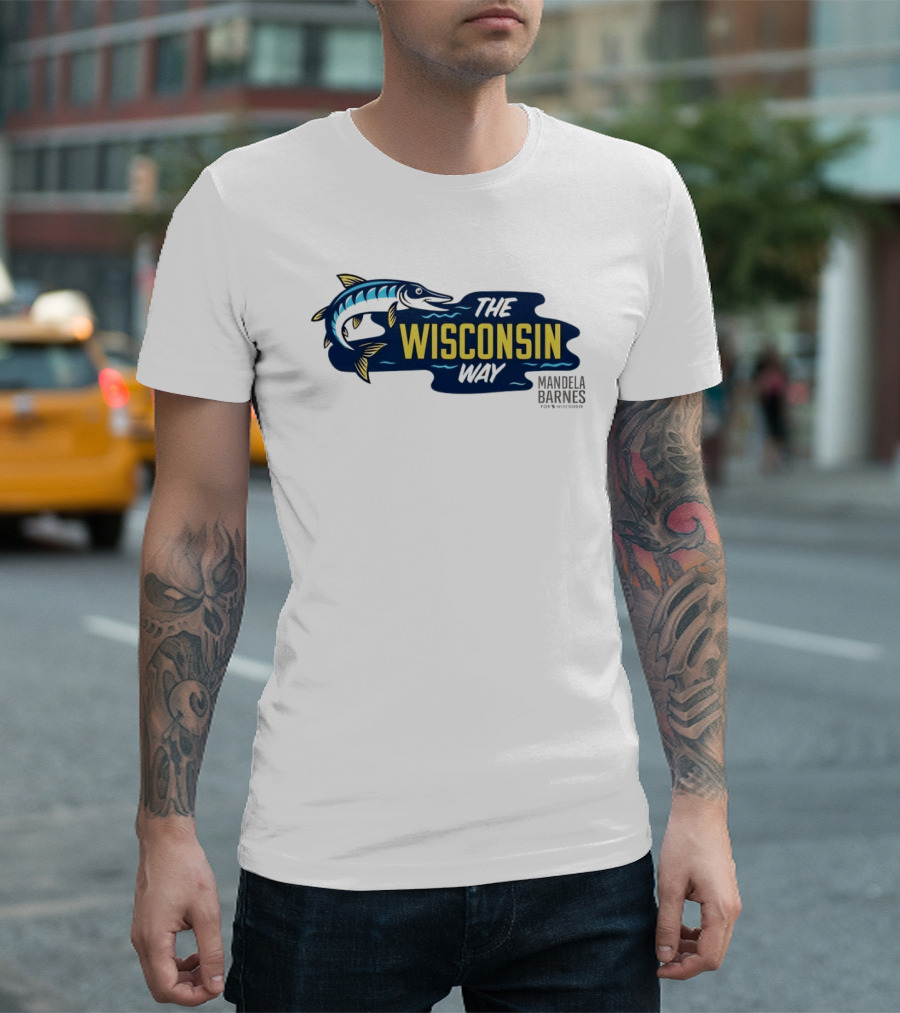 Mandela Barnes For Wisconsin The Wisconsin Way Fish T-Shirt