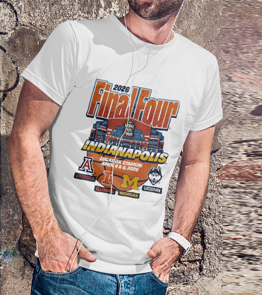 2026 Final Four Indianapolis Arizona Illinois Michigan Uconn T-Shirt