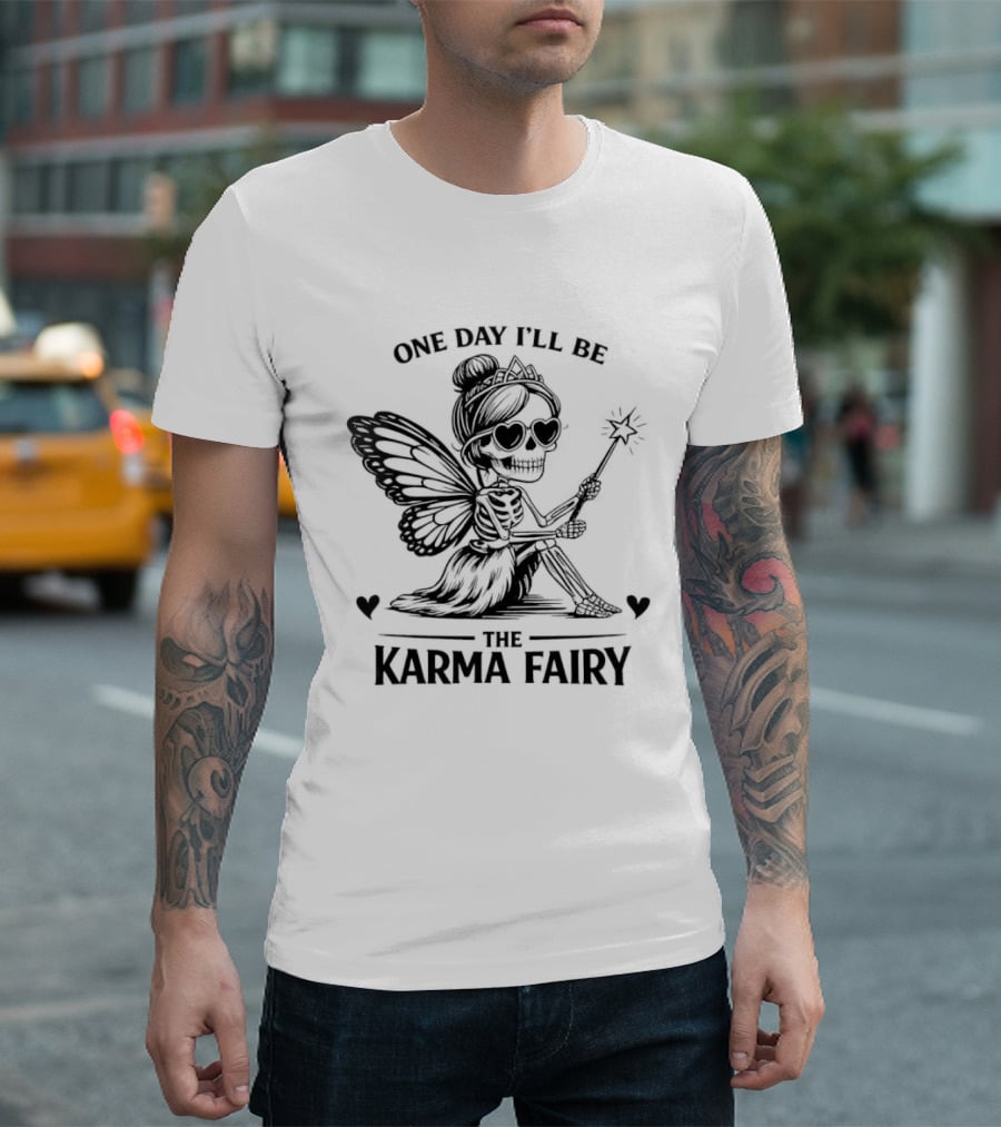 One Day I'll Be The Karma Fairy Skeleton Magic Wand Wings T-Shirt