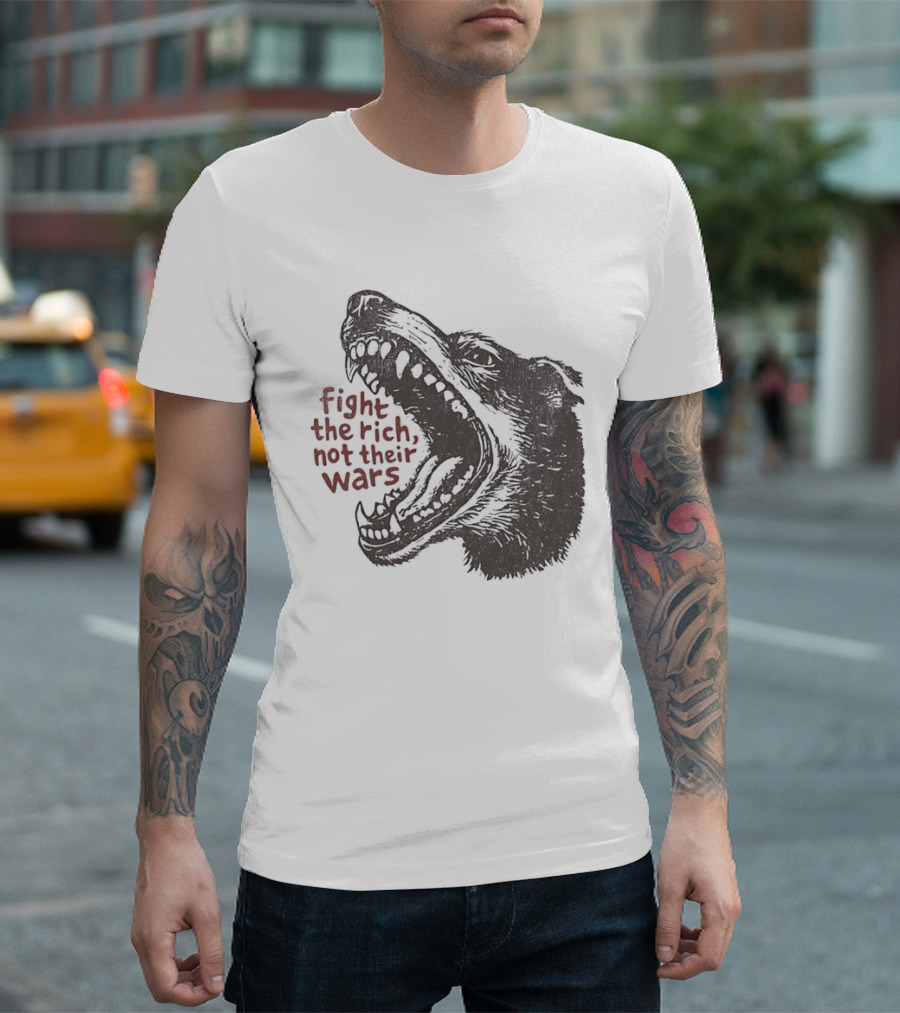 Fight The Rich Not Their Wars Wolf Scream T-Shirt