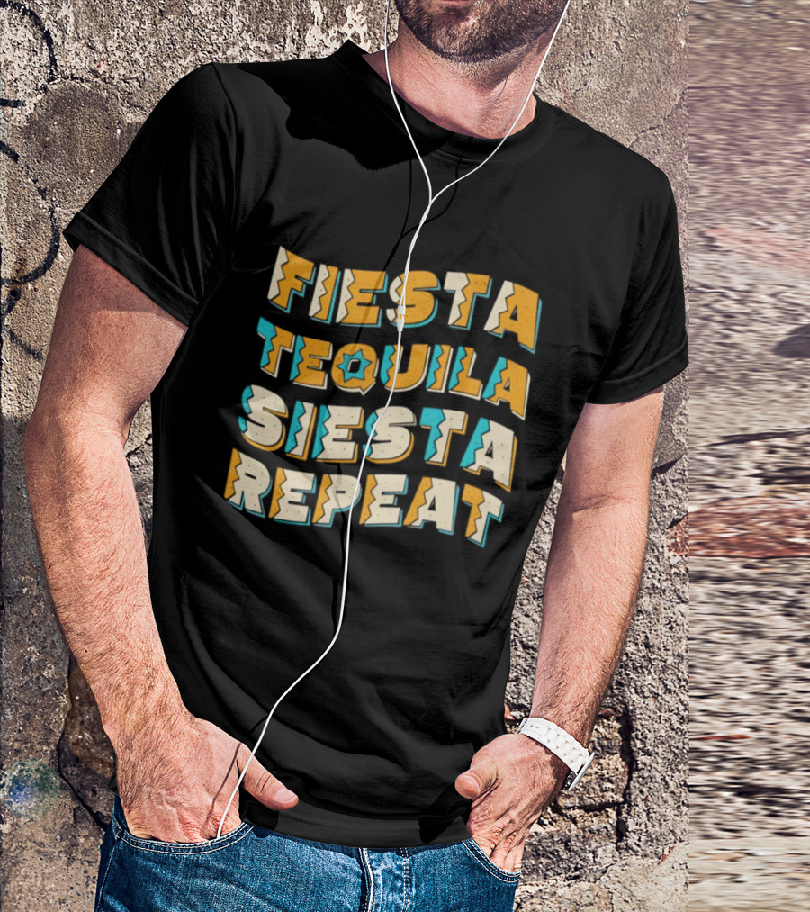 Fiesta Tequila Siesta Repeat T-Shirt