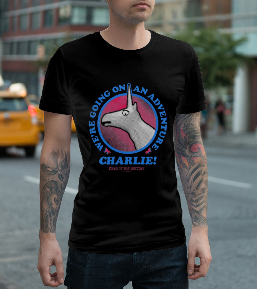 We're Going On An Adventure Charlie Charlie The Unicorn T-Shirt