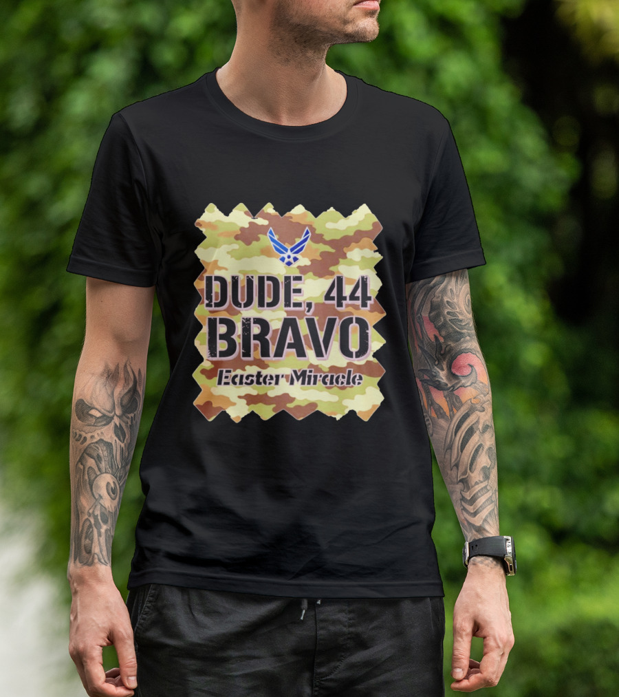 Dude 44 Bravo Easter Miracle Camouflage Troop T-Shirt