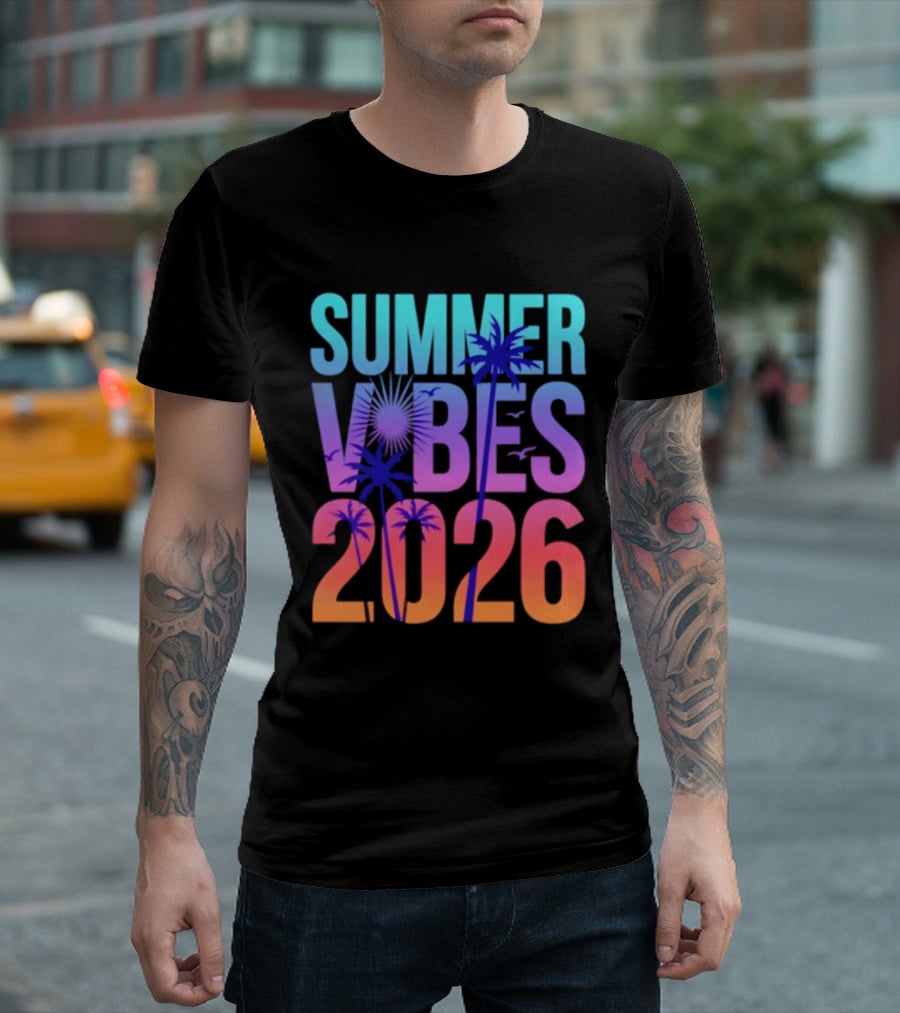 Summer Vibes 2026 Sunset Palm Trees And Tropical T-Shirt