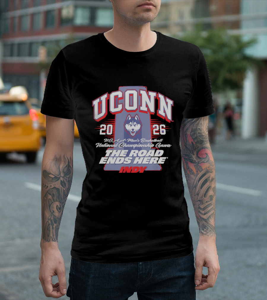 UConn Huskies NCAA Men's Basketball 2026 National Championship The Road Ends Here Indy T-Shirt