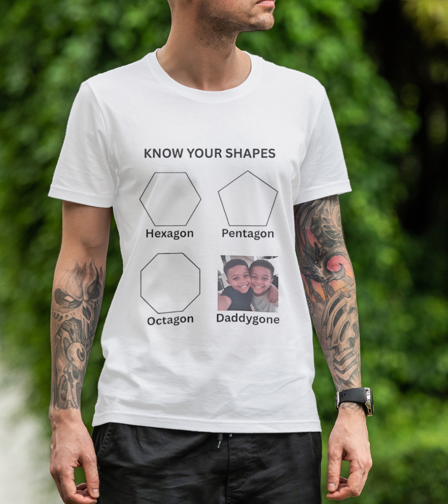 Know Your Shapes Hexagon Pentagon Octagon Daddygone T-Shirt