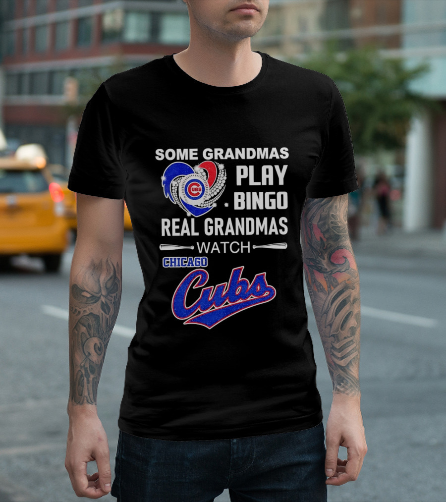 Chicago Cubs Some Grandmas Play Bingo Real Grandmas T-Shirt