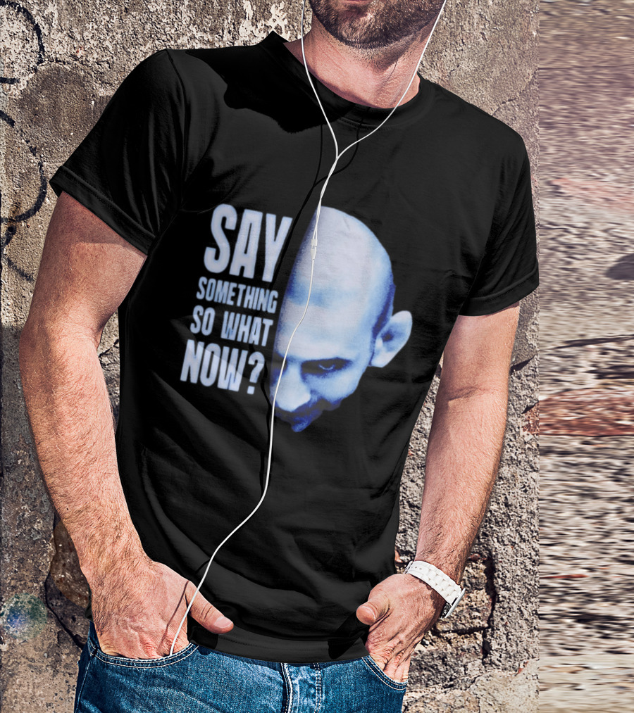 Khamzat Say Something So What Now Bald Head Intense Gaze T-Shirt