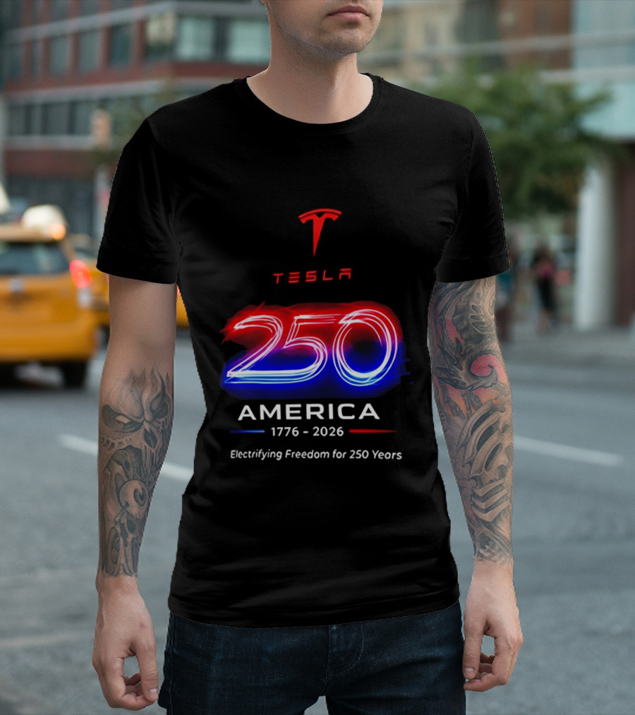 Tesla 250 America 1776 To 2026 Electrifying Freedom For 250 Years T-Shirt