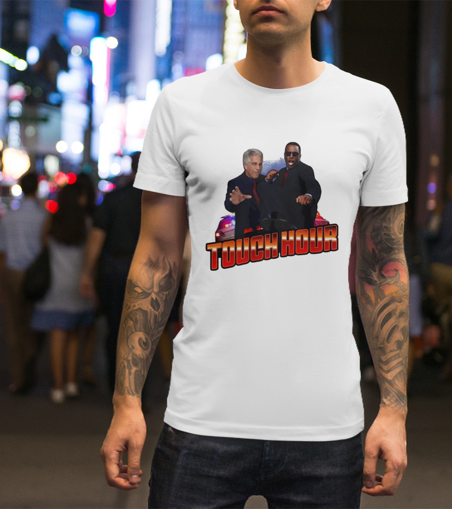 Touch Hour Epstein Diddy Comedy T-Shirt