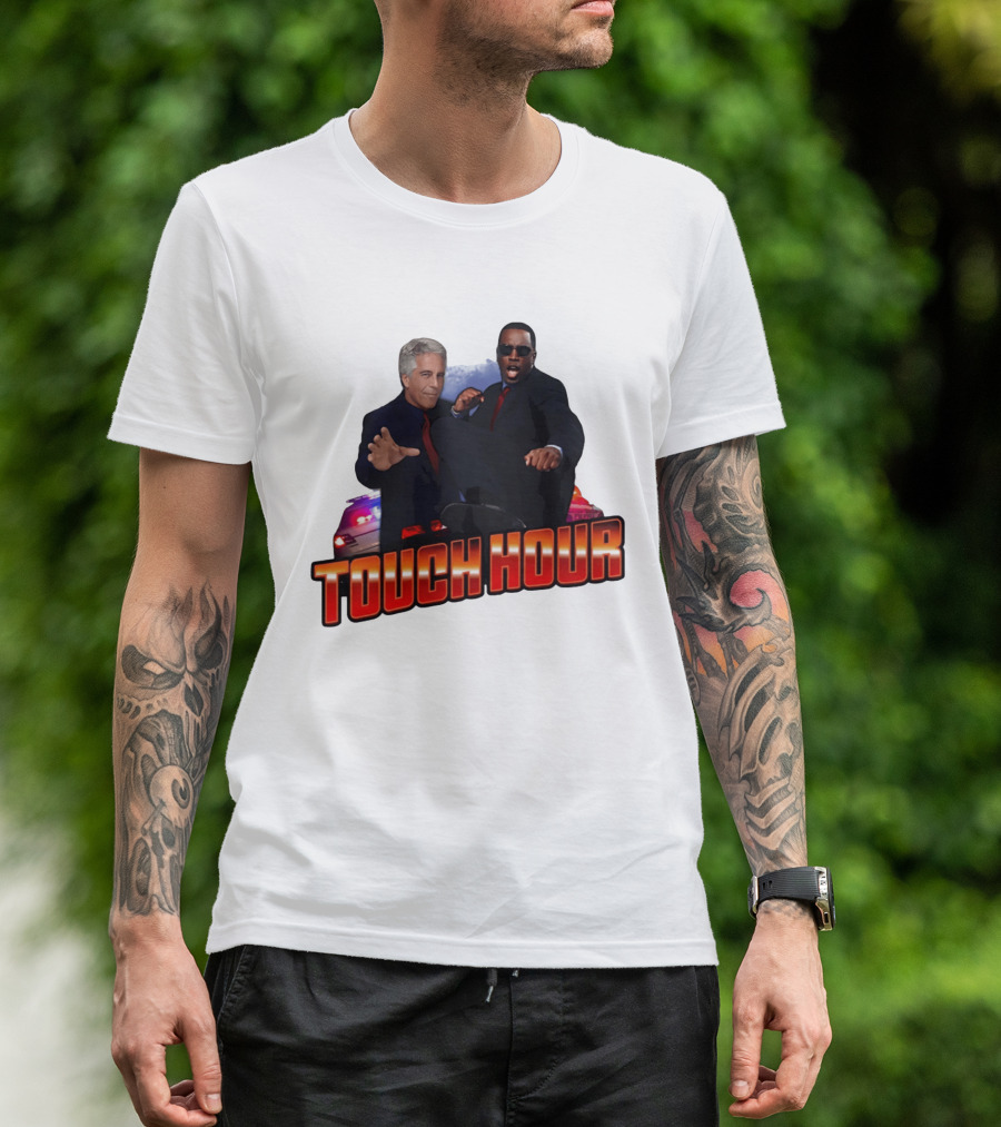 Touch Hour Epstein Diddy Comedy T-Shirt