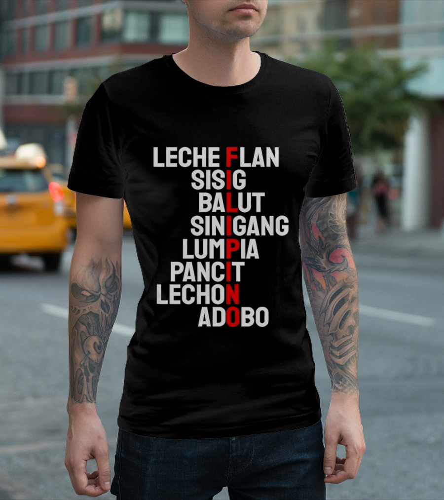Leche Flan Sisig Balut Sinigang Lumpia Pancit Lechon Adobo Filipino Cuisine T-Shirt