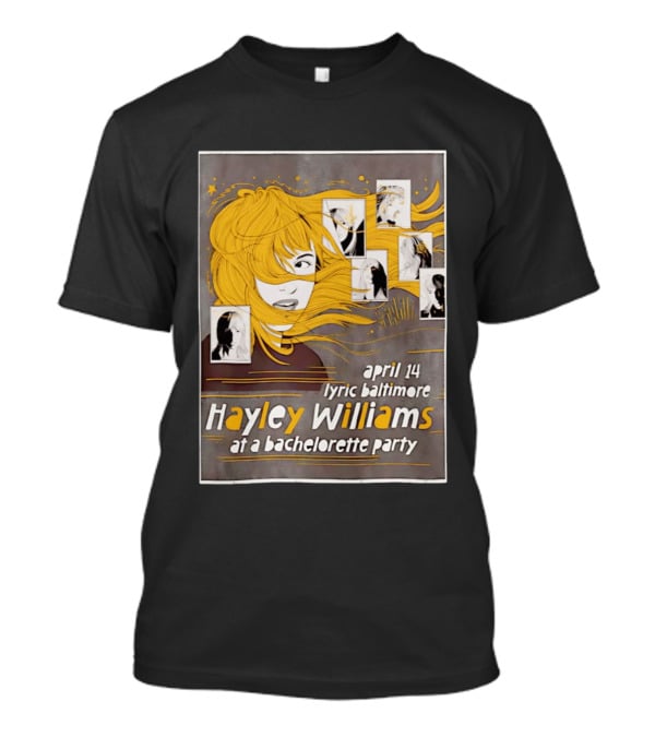 Hayley Williams April 14 Lyric Baltimore At A Bachelorette Party T-Shirt