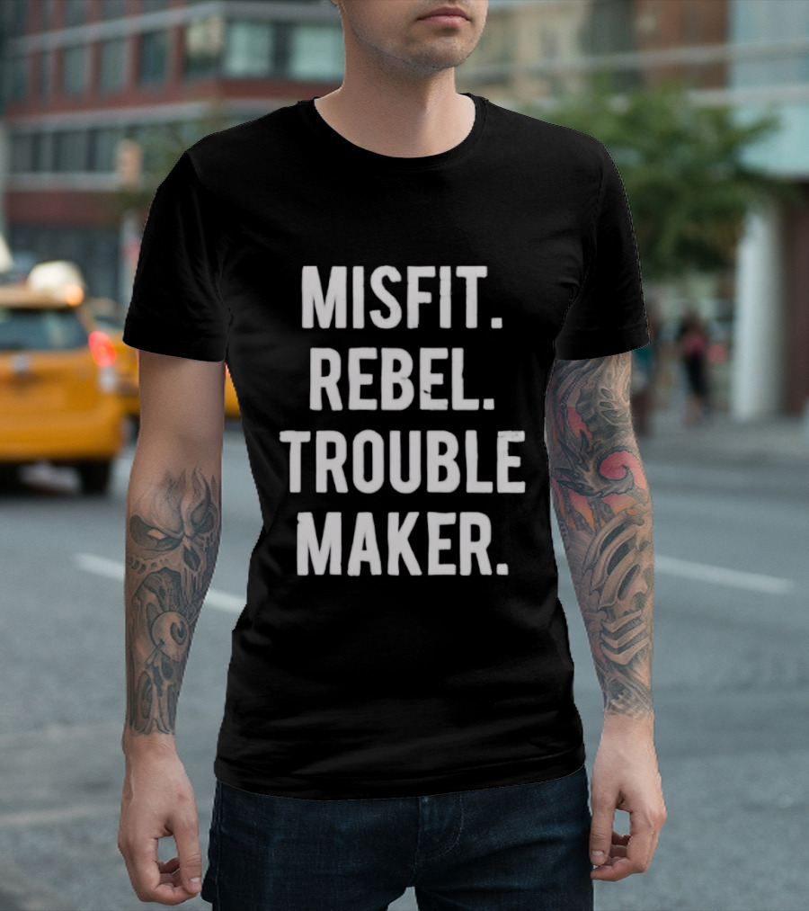 Misfit Rebel Trouble Maker T-Shirt