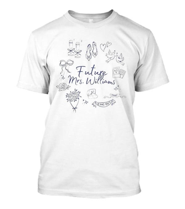 Future Mrs Williams Engagement Bridal T-Shirt