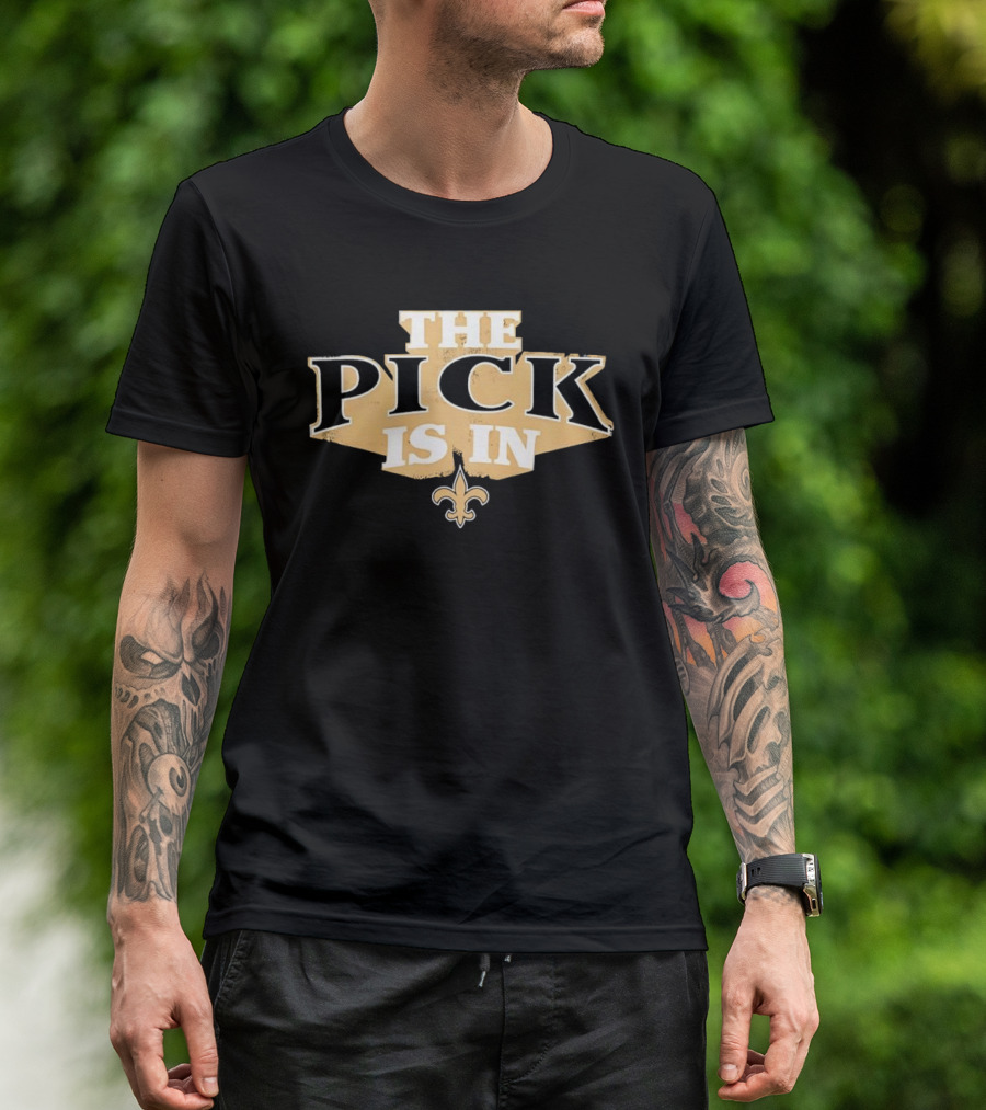 New Orleans Saints The Pick Is In Fleur De Lis T-Shirt