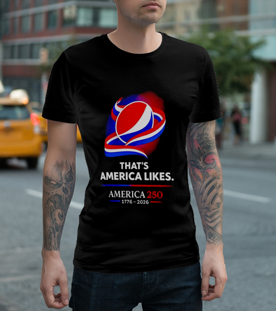 That's America Likes America 250 1776 2026 Peppsi T-Shirt