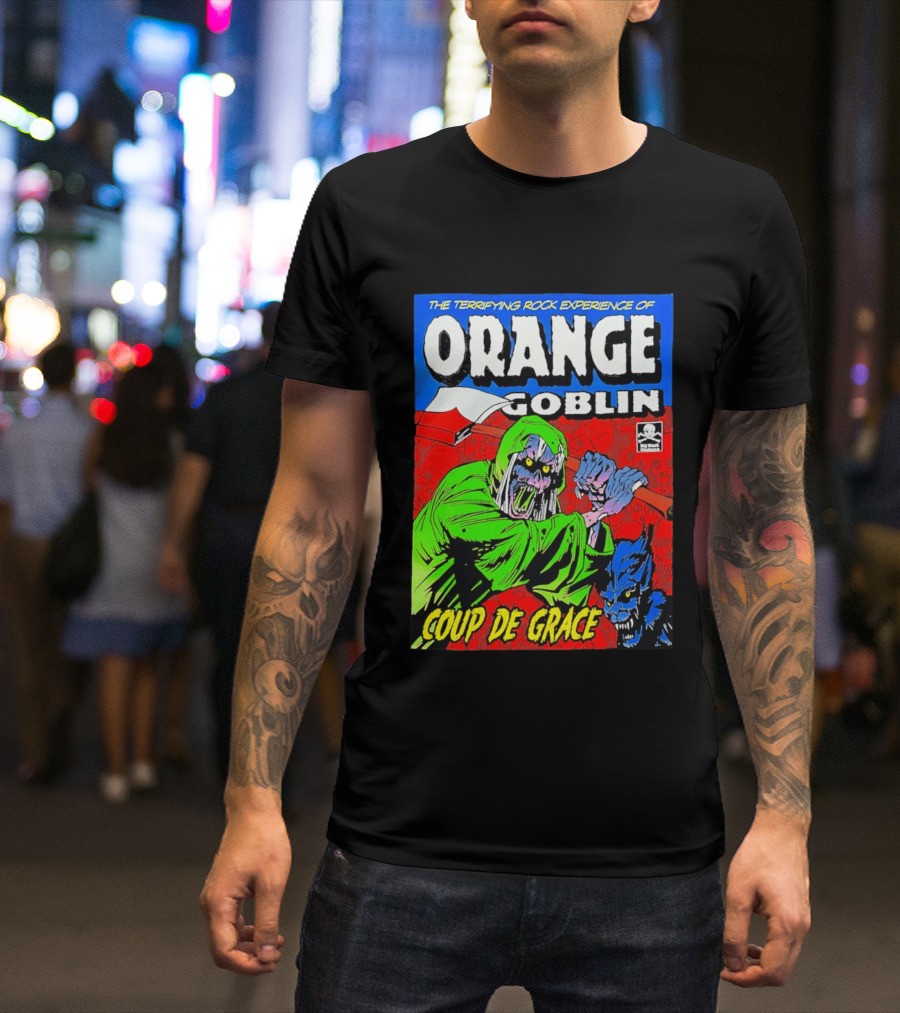 The Terrifying Rock Experience Of Orange Goblin Coup De Grace Monster Battle T-Shirt