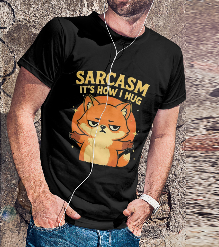Sarcasm It's How I Hug Chibi Fox T-Shirt
