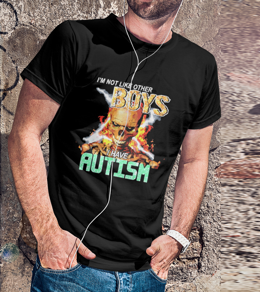 I'm Not Like Other Boys I Have Autism Skull Flaming T-Shirt