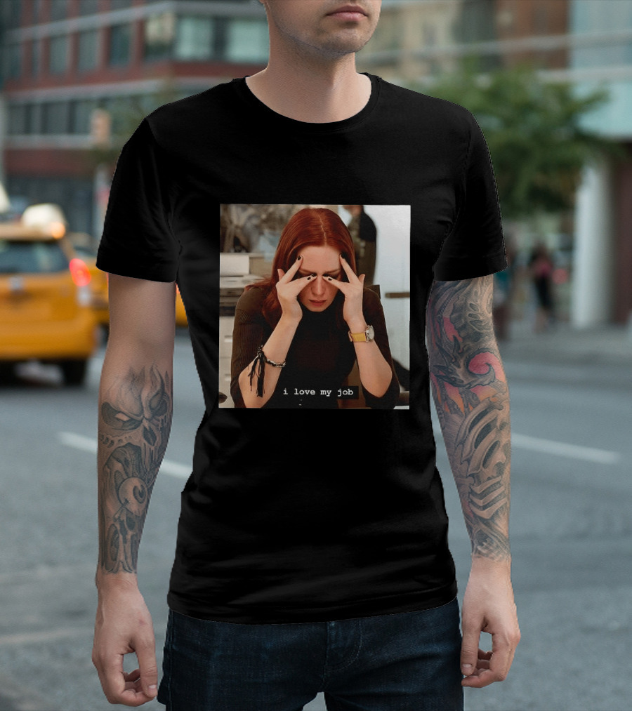 I Love My Job Stressed Woman With Red Hair Black Nails Yellow T-Shirt