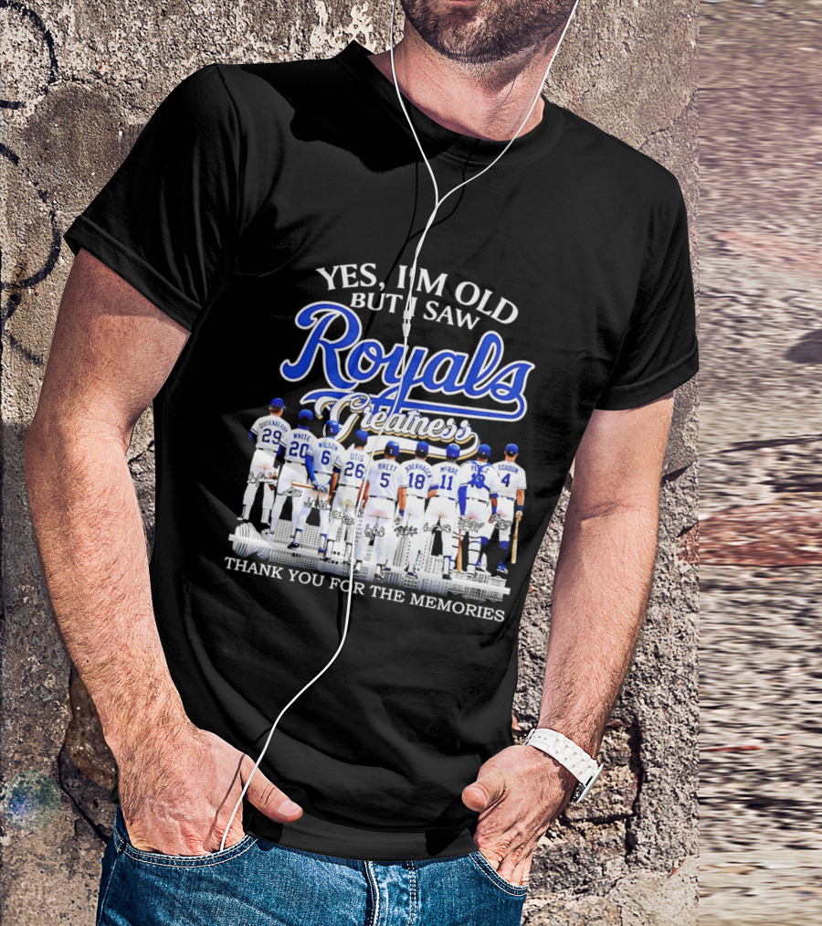 Yes I'm Old But I Saw Royals Legends Anderson White Wilson Otis Brett Auberach McRae Perez Gordon Thank You For The Memories T-Shirt