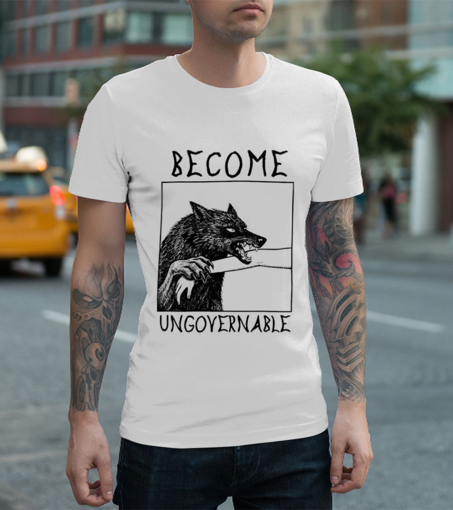 Become Ungovernable Wolf Refuse To Be Tamed Forever Meme T-Shirt