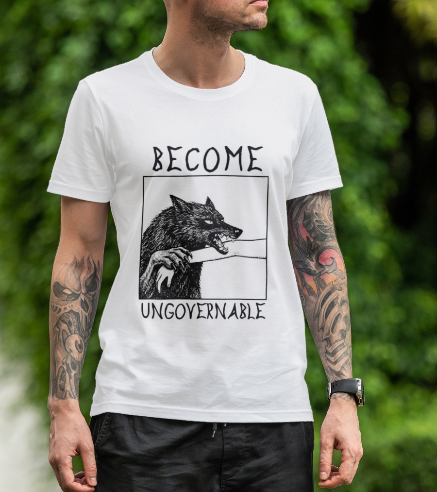Become Ungovernable Wolf Refuse To Be Tamed Forever Meme T-Shirt