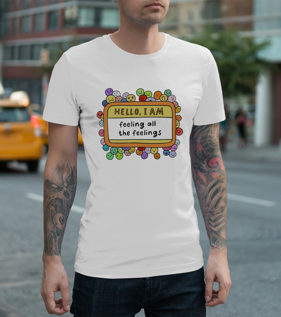 Hello I Am Feeling All The Feelings Mood Emojis T-Shirt
