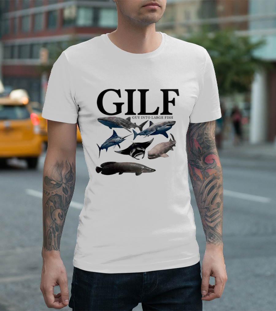 GILF Guy Into Large Fish Sharks And Marine Life T-Shirt