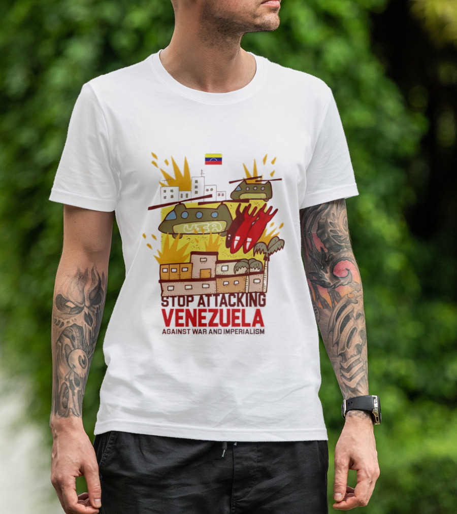 Stop Attacking Venezuela Against War And Imperialism Tanks Bombs City Explosion Venezuelan Flag T-Shirt