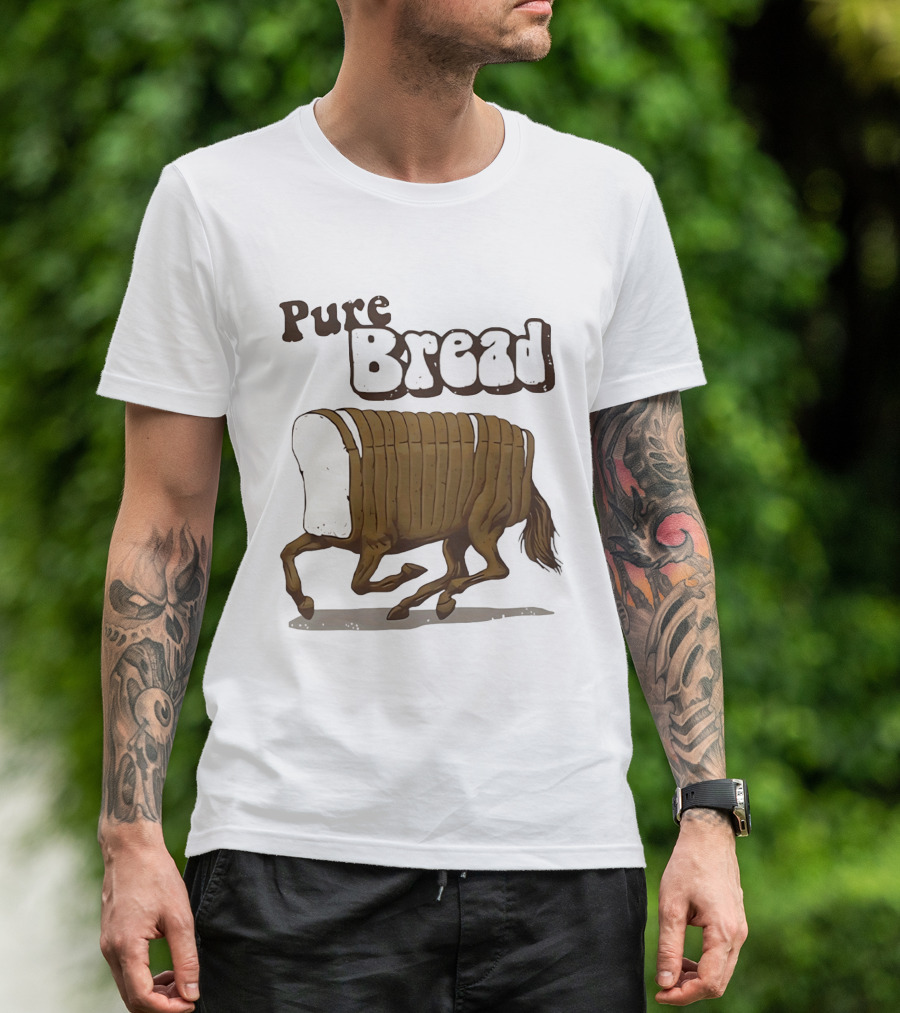 Pure Bread Horse Loaf Humorous T-Shirt