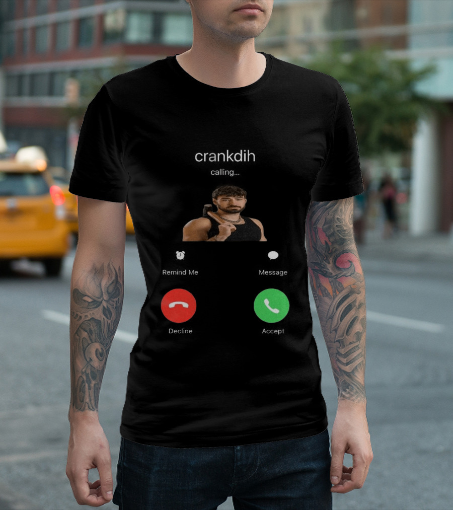 Crankdat Crankdih Calling Accept Or Decline Choice T-Shirt