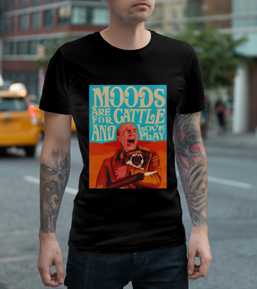 Moods Are For Cattle And Loveplay Gurney Halleck Dune T-Shirt