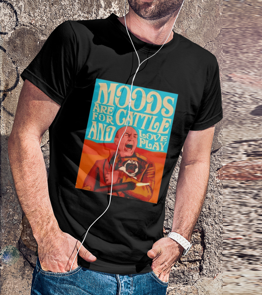Moods Are For Cattle And Loveplay Gurney Halleck Dune T-Shirt